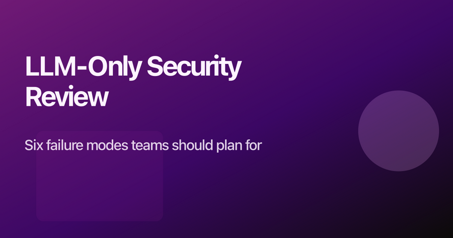 LLM Security Automation Isn’t a Drop-In Scanner Yet